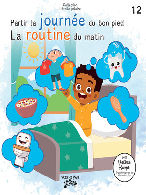 cover image of Partir la journée du bon pied ! La routine du matin